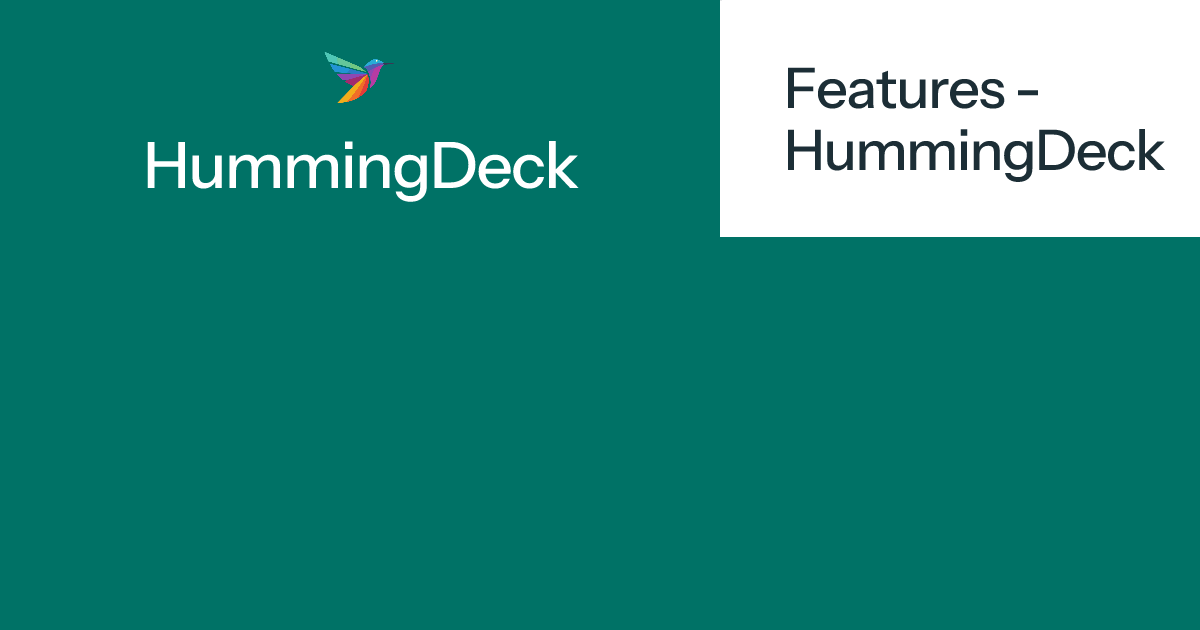 Features - HummingDeck